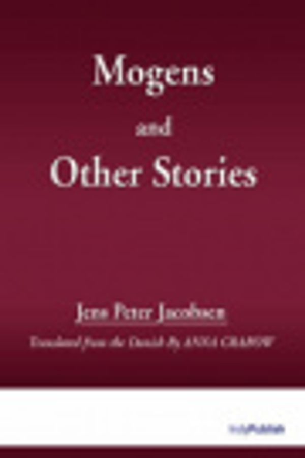 Cover Art for 9781414218243, Mogens and Other Stories by J P Jacobsen