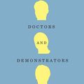 Cover Art for 9780226313436, Doctors and Demonstrators by Drew Halfmann