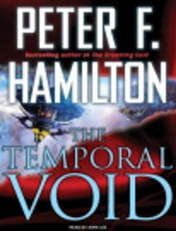 Cover Art for 9781400191833, Temporal Void by Peter F Hamilton, John Lee