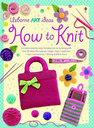 Cover Art for 9781409510130, How to Knit by Fiona Watt
