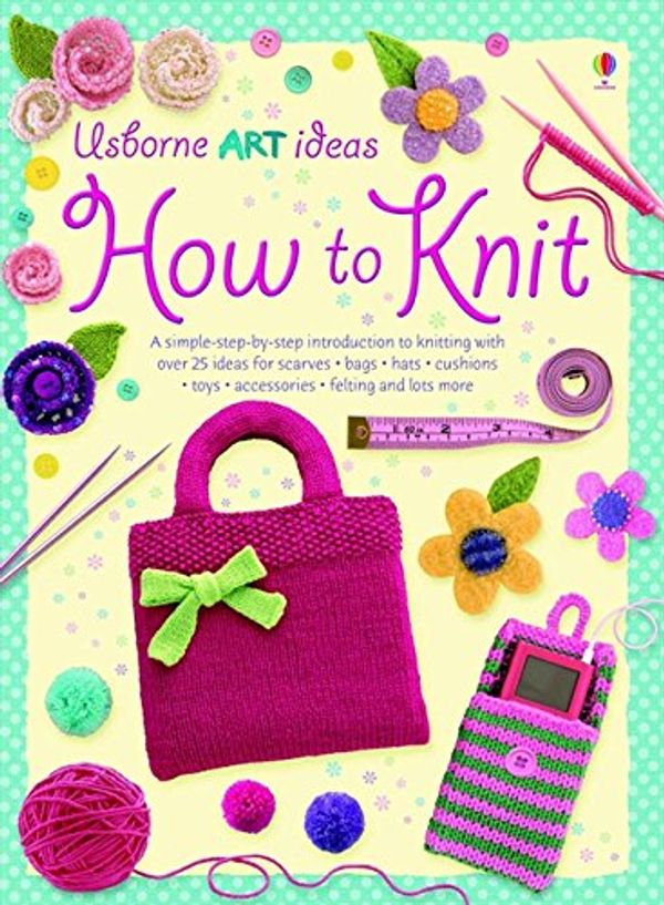 Cover Art for 9781409510130, How to Knit by Fiona Watt