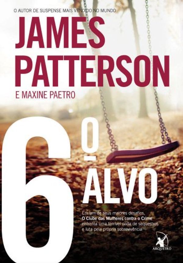 Cover Art for 9788580410549, 6º Alvo by James Patterson, Maxine Paetro