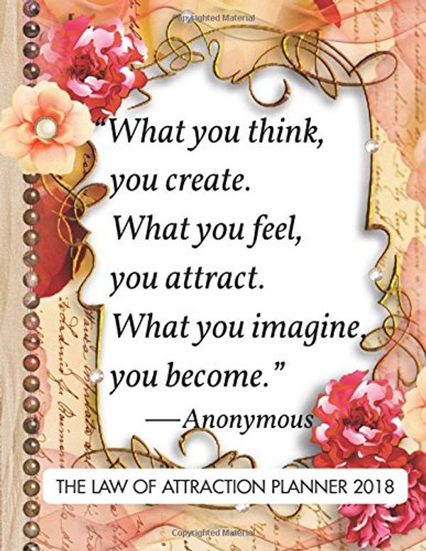 Cover Art for 9781979718417, The Law of Attraction Planner 2018: 8.5" x 11"Law Of Attraction Monthly Daily Weekly Diary Planner Calendar   Schedule Organizer 2018 2019: Volume 4 ... Planner Calendar 2018-2019   Journal Series) by Law Of Attraction Planner