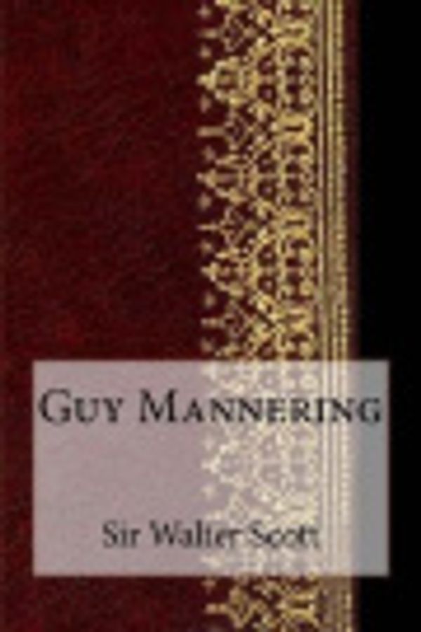 Cover Art for 9781984129451, Guy Mannering by Sir Walter Scott