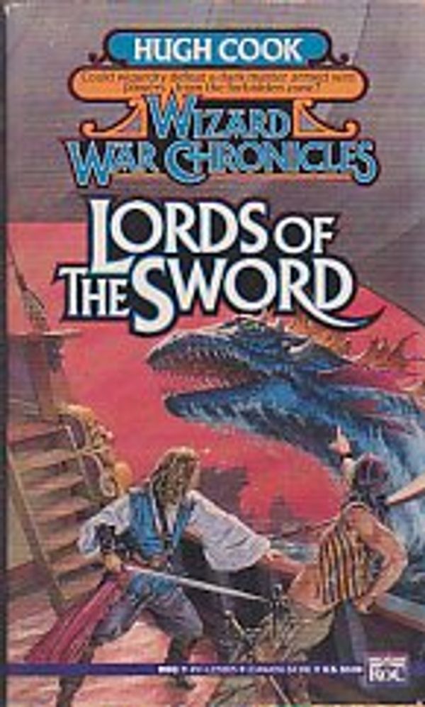 Cover Art for 9780451450654, Lords of the Sword (Wizard War Chronicles) by Hugh Cook