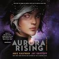 Cover Art for 9781524780777, Aurora Rising by Amie Kaufman, Jay Kristoff