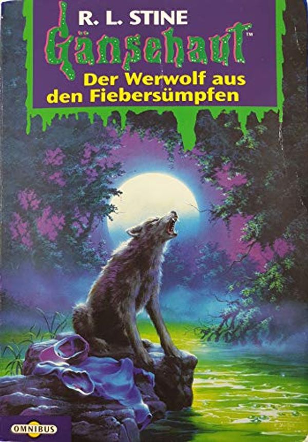 Cover Art for 9783570204610, der werwolf aus den fiebersümpfen by Robert L. Stine