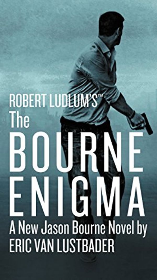 Cover Art for B01DSTTT7O, Robert Ludlum's (TM) The Bourne Enigma (Jason Bourne series Book 13) by Lustbader, Eric Van