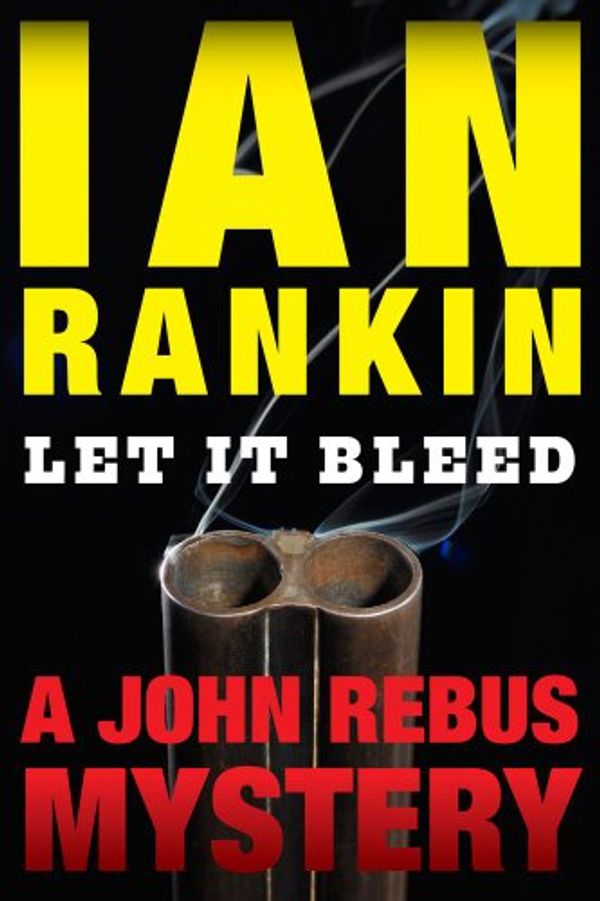 Cover Art for B004NNVELY, Let It Bleed by Ian Rankin