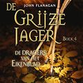 Cover Art for B00OZTV22C, De dragers van het Eikenblad (De Grijze Jager Book 4) (Dutch Edition) by John Flanagan