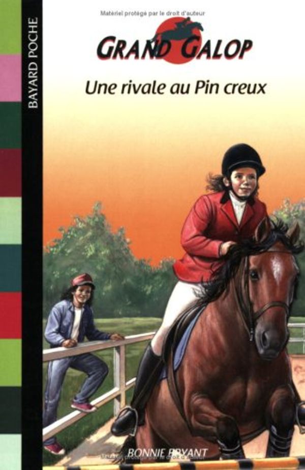 Cover Art for 9782747004725, Une rivale au Pin creux by Bonnie Bryant