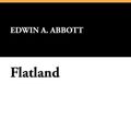 Cover Art for 9781434451880, Flatland by Edwin Abbott