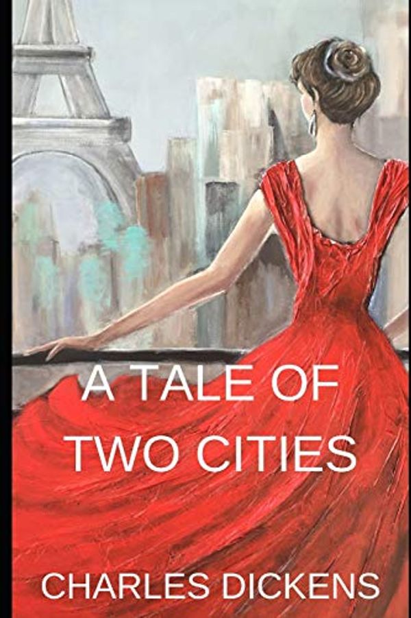 Cover Art for 9781090285232, A TALE OF TWO CITIES: A Tale of Two Cities is a Historical Story of the French Revolution by Charles Dickens by Charles Dickens