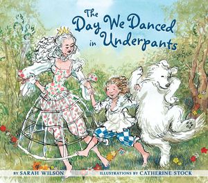 Cover Art for 9781582462059, The Day We Danced In Underpants by Sarah Wilson
