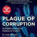 Cover Art for 9781510752252, Plague of Corruption: Restoring Faith in the Promise of Science by Judy Mikovits, Kent Heckenlively, Robert Jr. F. Kennedy