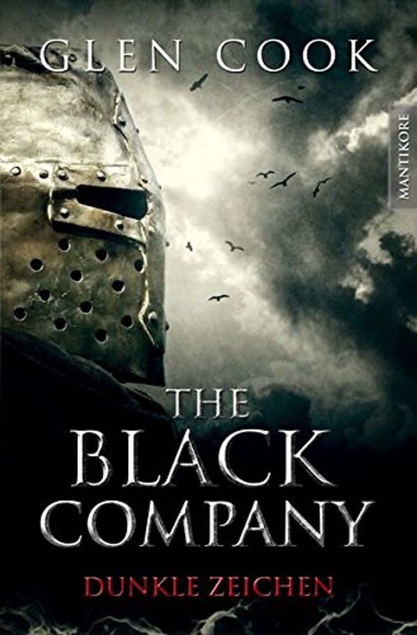 Cover Art for 9783945493625, The Black Company 3 - Dunkle Zeichen: Ein Dark-Fantasy-Roman von Kult Autor Glen Cook by Glen Cook