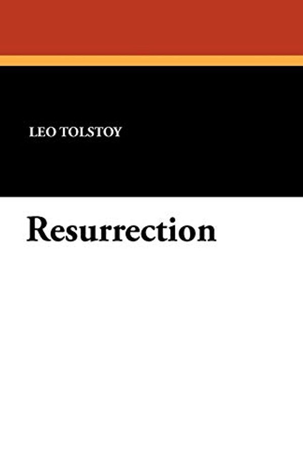 Cover Art for 9781434419903, Resurrection by Leo Tolstoy