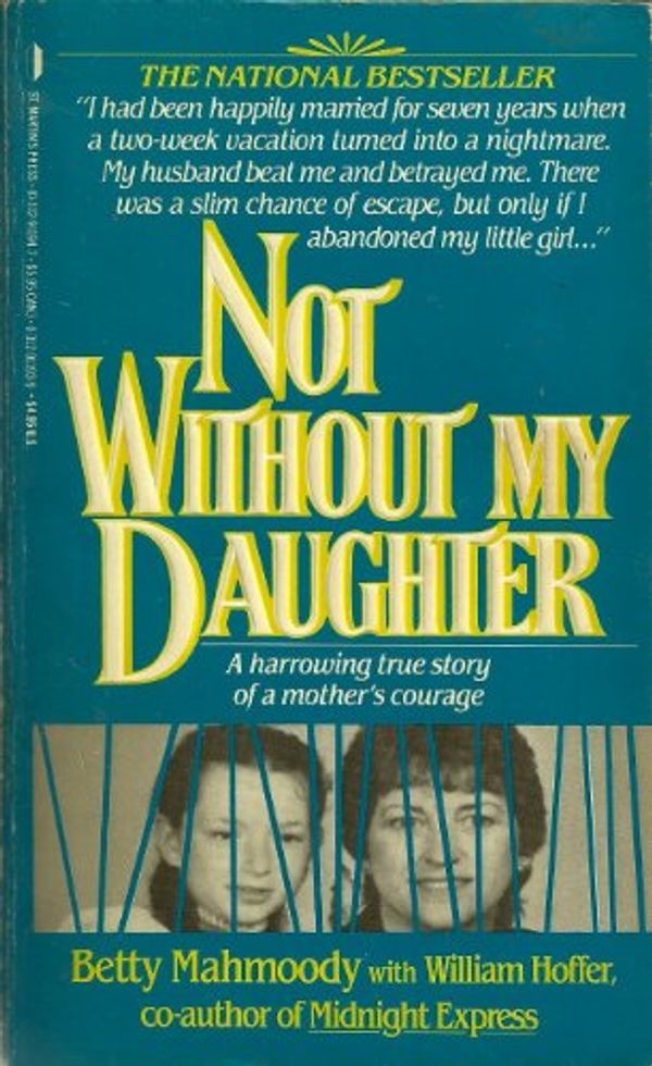 Cover Art for 9780312911935, Not Without My Daughter by Betty Mahmoody