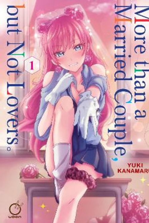 Cover Art for 9781772943115, More than a Married Couple, but Not Lovers Volume 1 by Kanamaru,Yuki
