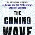 Cover Art for 9781847927491, The Coming Wave: Technology, Power and the Twenty-First Century's Greatest Dilemma by Mustafa Suleyman