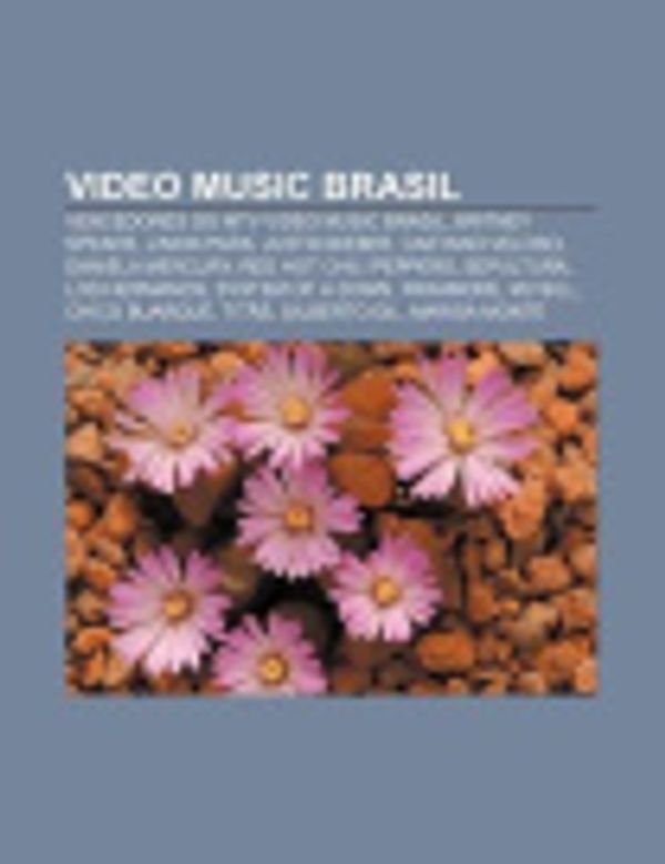 Cover Art for 9781232554783, Video Music Brasil: Vencedores do MTV Video Music Brasil, Britney Spears, Linkin Park, Justin Bieber, Caetano Veloso, Daniela Mercury by Fonte Wikipedia