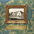 Cover Art for B00GDFVV36, At Home (Illustrated Edition): A short history of private life by Bill Bryson