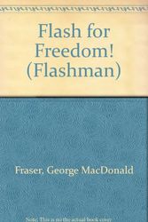 Cover Art for 9780451054913, Flash for Freedom! by George MacDonald Fraser