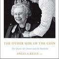 Cover Art for B07ZP1H1LF, The Other Side of the Coin: The Queen, the Dresser and the Wardrobe by Angela Kelly