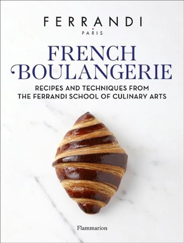 Cover Art for 9782080433336, French Boulangerie: Recipes and Techniques from the Ferrandi School of Culinary Arts by FERRANDI Paris