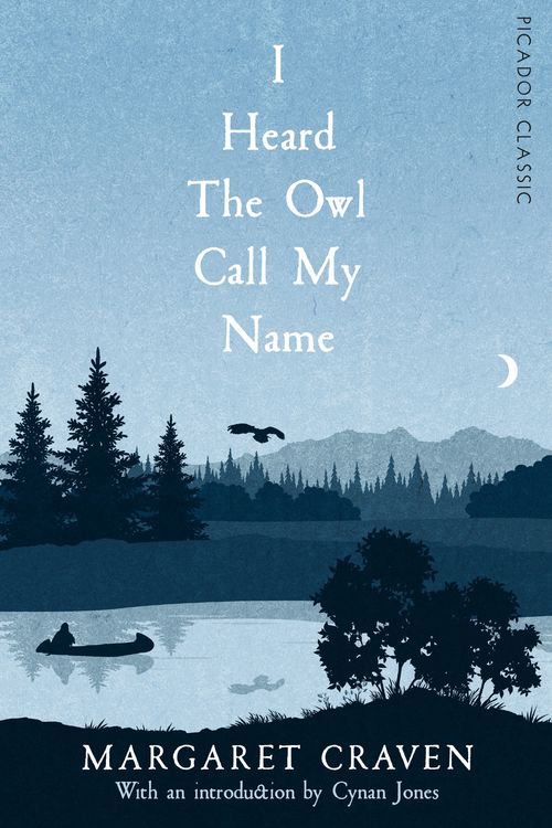 Cover Art for 9781447289579, I Heard the Owl Call My Name by Margaret Craven