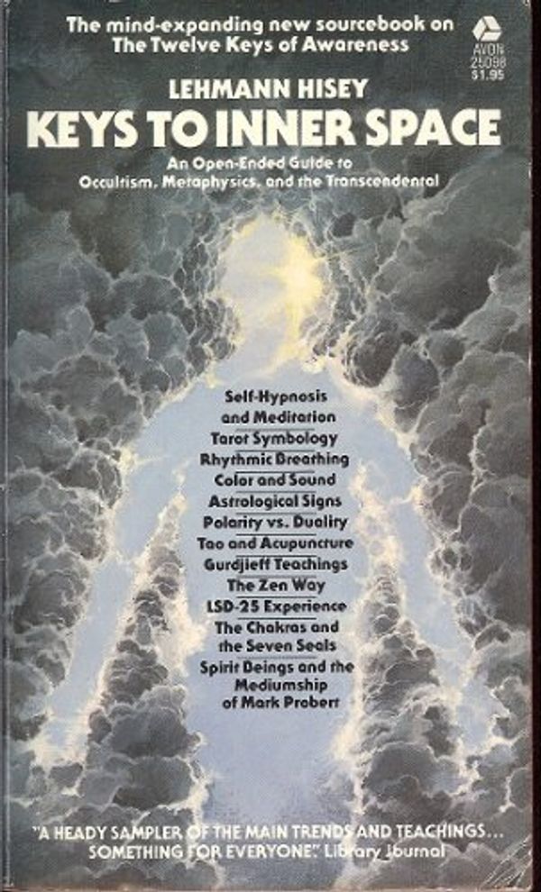 Cover Art for 9780380004119, KEYS TO INNER SPACE - An Open-Ended Guide to Occultism, Metaphysics, and the Transcendental by Lehmann Hisey