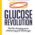 Cover Art for B09L48M61C, Glucose Revolution: The life-changing power of balancing your blood sugar by Jessie Inchauspe