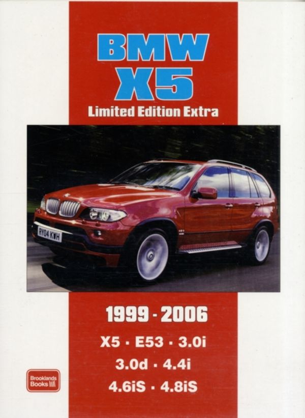 Cover Art for 9781855208285, BMW X5 Limited Edition Extra 1999-2006 by R. M. Clarke