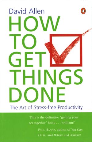 Cover Art for 9781742538709, How To Get Things Done (eBook) by David Allen