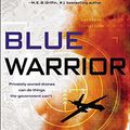 Cover Art for 9780399167393, Blue Warrior by Mike Maden