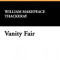 Cover Art for 9781434450579, Vanity Fair by William Makepeace Thackeray