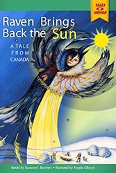 Cover Art for 9781939656803, Raven Brings Back the Sun: A Tale from Canada (Tales of Honor) by Suzanne I. Barchers