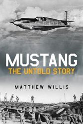 Cover Art for 9781913295882, Mustang: The Untold Story by Matthew Willis