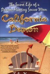 Cover Art for 9780425210437, California Demon: The Secret Life of a Demon-Hunting Soccer Mom (Kate Connor, Demon Hunter) by Julie Kenner