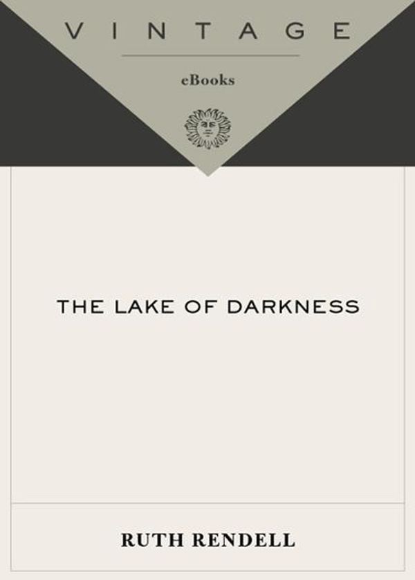 Cover Art for 9780307557292, The Lake of Darkness by Ruth Rendell