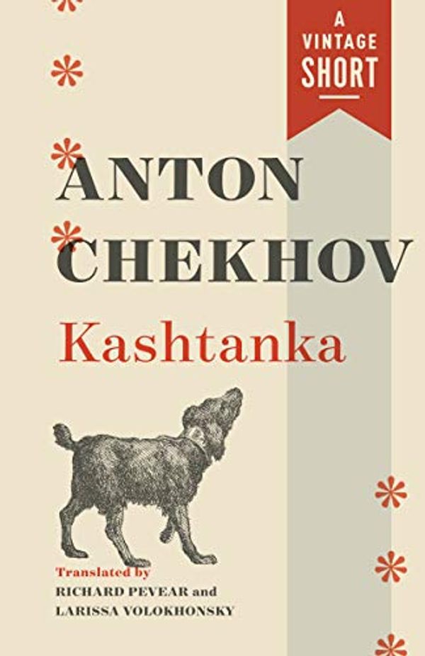 Cover Art for B08681HFMM, Kashtanka: From Fifty-Two Stories (A Vintage Short) by Anton Chekhov