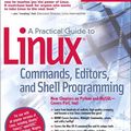 Cover Art for 9780133085044, A Practical Guide to Linux Commands, Editors, and Shell Programming by Mark G. Sobell