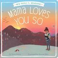 Cover Art for 9781481481595, Mama Loves You So (New Books for Newborns) by Terry Pierce