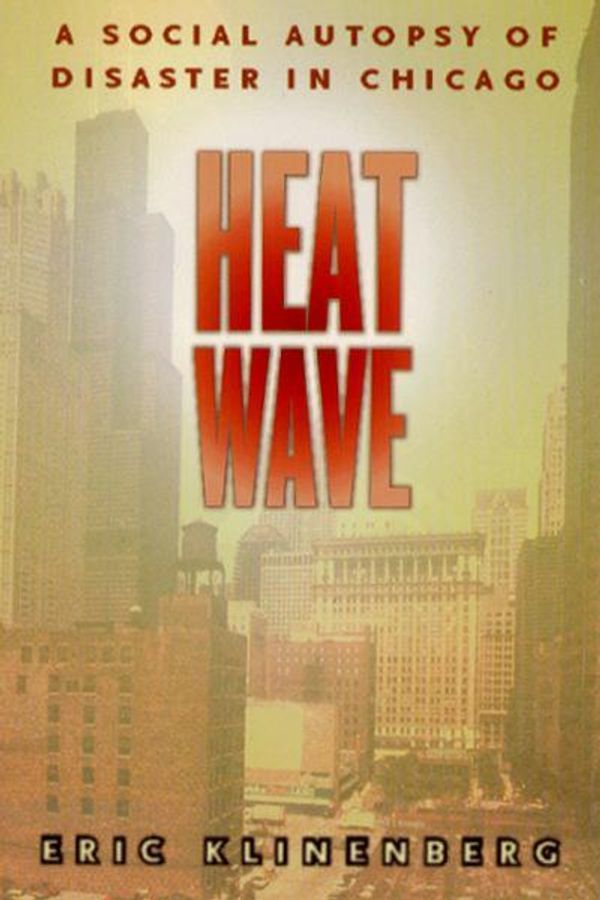 Cover Art for 9780226443225, Heat Wave by Eric Klinenberg