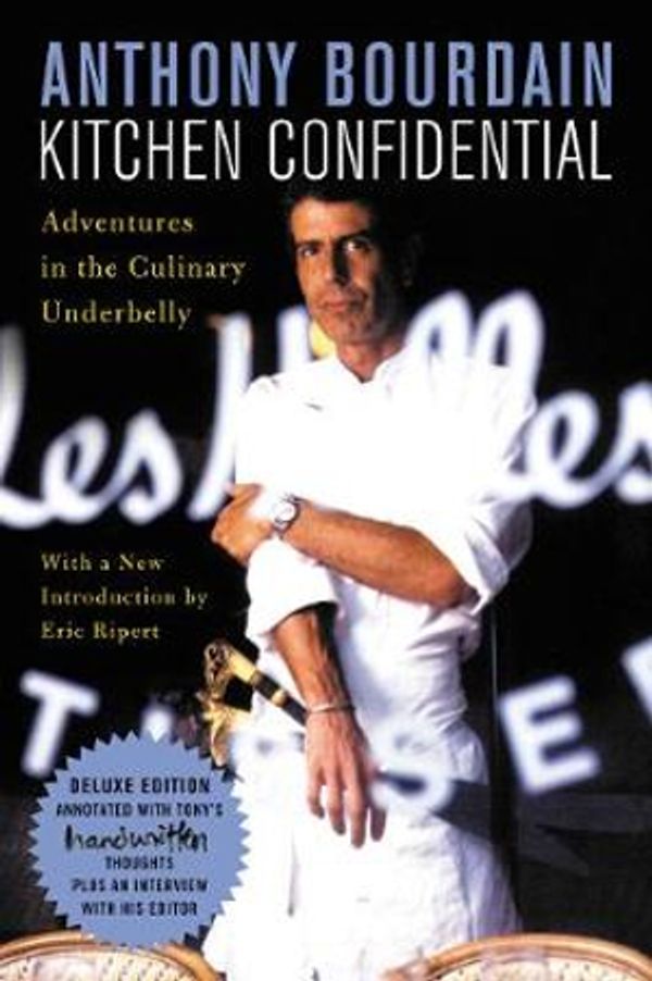 Cover Art for 9780062899545, Kitchen ConfidentialAdventures in the Culinary Underbelly by Anthony Bourdain