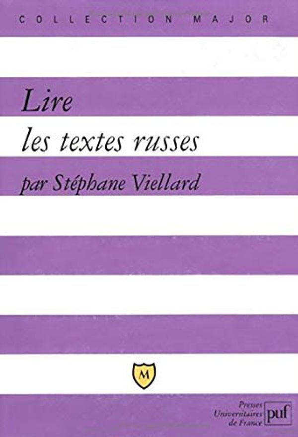 Cover Art for 9782130523888, Lire les textes russes by Stéphane Viellard