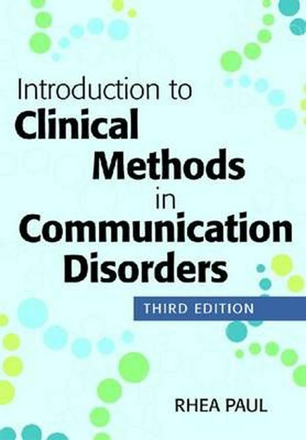 Cover Art for 9781598572865, Introduction to Clinical Methods in Communication Disorders, Third Edition by Rhea Paul