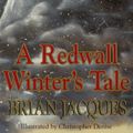Cover Art for 9780099432876, A Redwall Winter's Tale by Brian Jacques