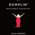 Cover Art for 9789048831449, Dumplin’ by Julie Murphy