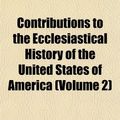 Cover Art for 9781152003903, Contributions to the Ecclesiastical History of the United St (Paperback) by Hawks